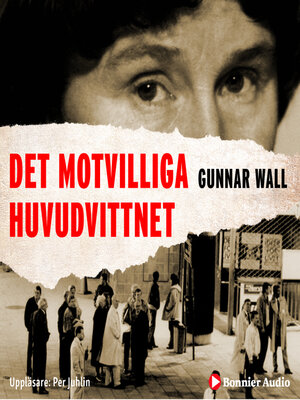 cover image of Det motvilliga huvudvittnet